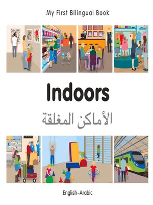 cover image of My First Bilingual Book–Indoors (English–Arabic)